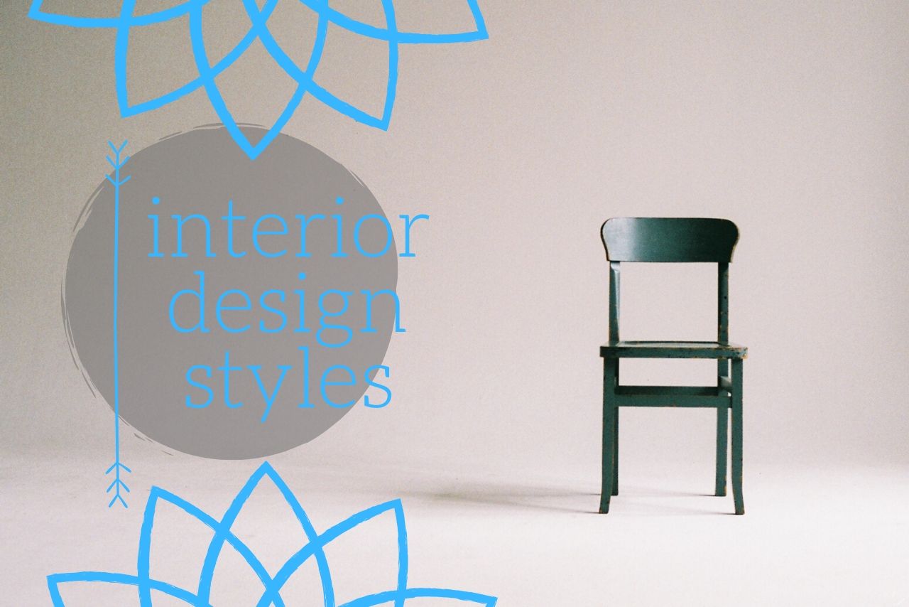 Different Styles Of Interior Design To Choose From The