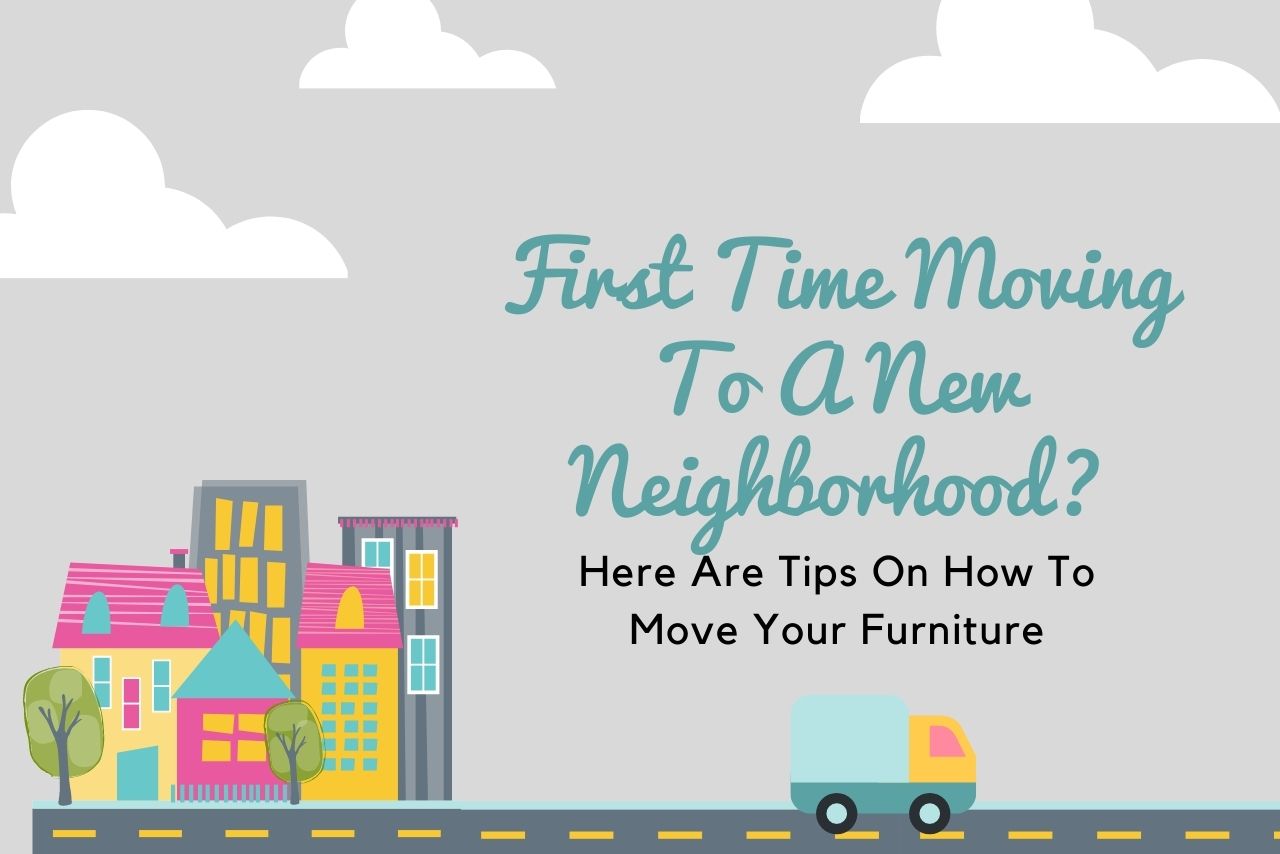 Tips On How To Move Your Furniture To Your New House