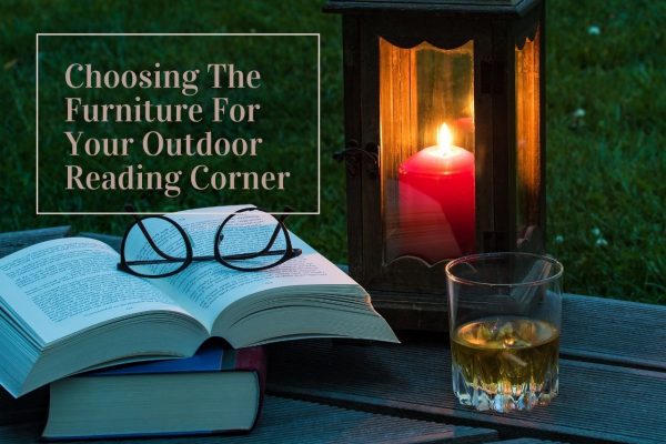 Choosing The Furniture For Your Outdoor Reading Corner